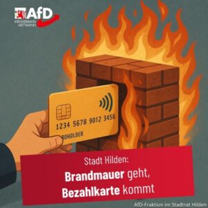 Mehr über den Artikel erfahren Brandmauer geht, Bezahlkarte kommt